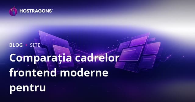 Compararea Framework-urilor Modern Frontend pentru Proiecte