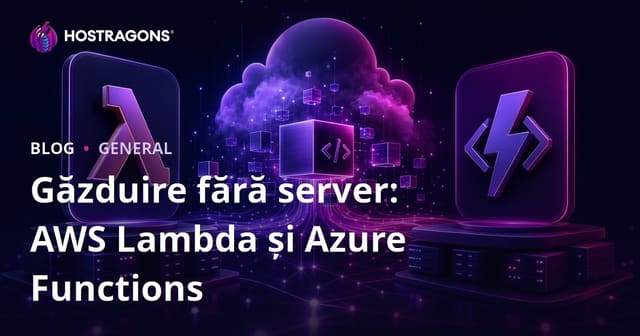 Găzduire fără server: AWS Lambda și Azure Functions