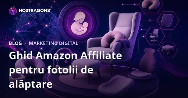 Ghid pentru Afiliere Amazon: Mobilier pentru Alăptare și Produse Ergonomice