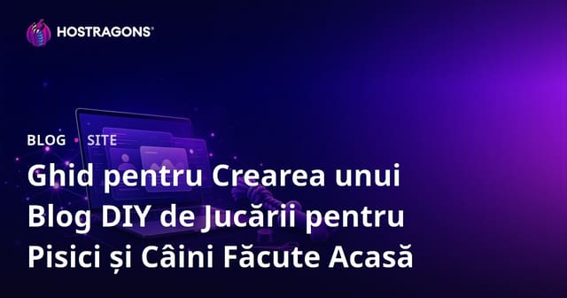 Ghid pentru Crearea unui Blog DIY de Jucării pentru Pisici și Câini Făcute Acasă