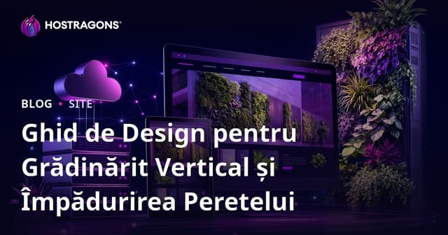 Ghid de Design pentru Grădinărit Vertical și Împădurirea Peretelui