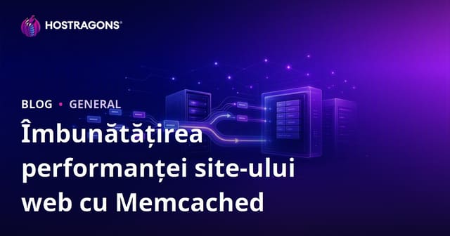Creșterea Performanței Website-ului cu Memcached