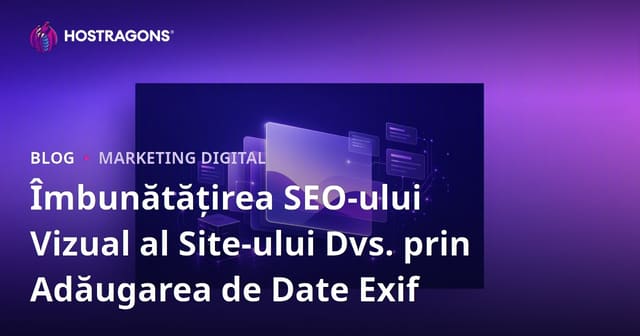 Îmbunătățirea SEO-ului Vizual al Site-ului Dvs. prin Adăugarea de Date Exif