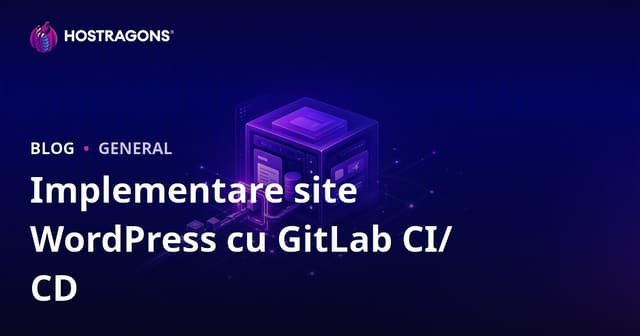 Implementare site WordPress cu GitLab CI/CD