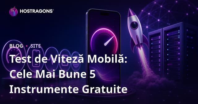 Top 5 Instrumente Gratuite pentru Testarea Vitezei Mobile a Site-ului Tău