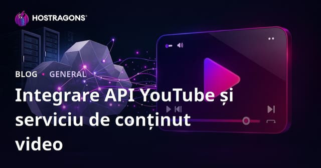 Integrare API YouTube și serviciu de conținut video