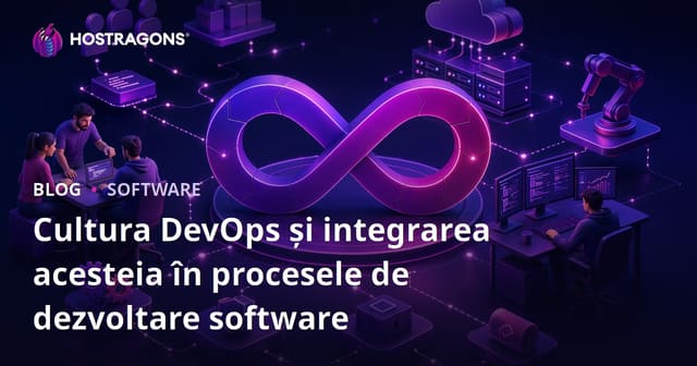 Cultura DevOps și integrarea acesteia în procesele de dezvoltare software