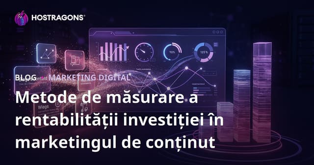 Metode de Măsurare a ROI-ului în Marketingul de Conținut