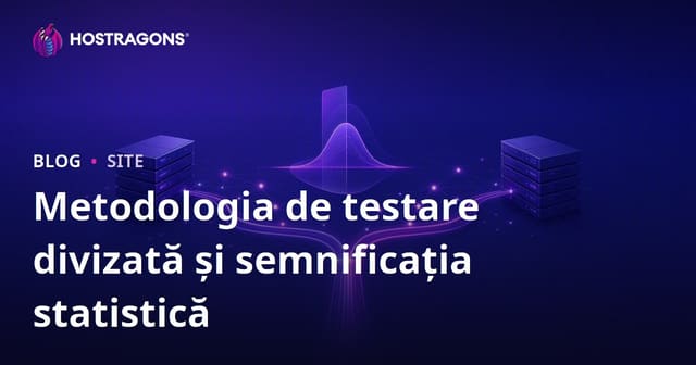 Metodologia de testare divizată și semnificația statistică