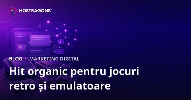 Modalități de a Atrage Trafic Organic pentru Consoles de Joc Retro și Instalarea Emulatoarelor