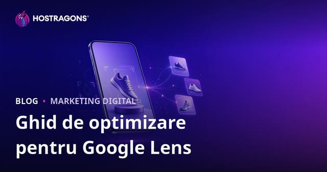 Optimizarea Căutării Google Lens: Pregătirea Imaginilor Produselor pentru Căutarea Vizuală