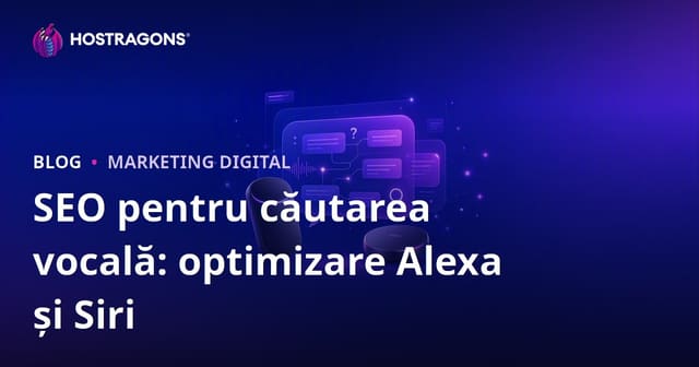Optimizarea SEO pentru Căutarea Vocală: Amazon Alexa și Apple Siri