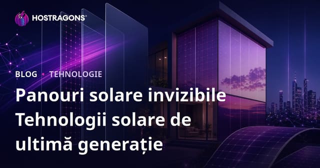 Panouri Solare Invizibile: Tehnologii Solare pentru Viitor