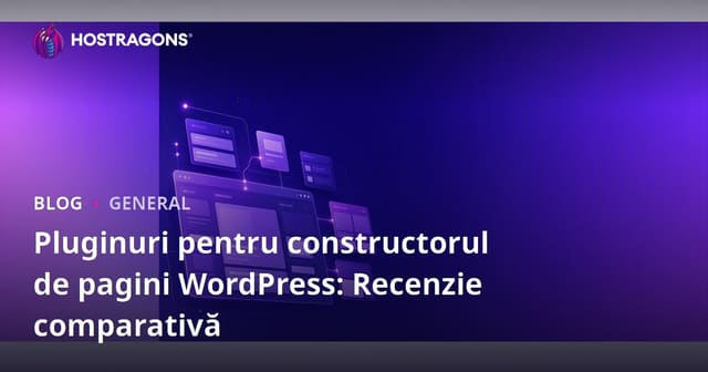 Comparația Pluginurilor de Construire a Paginilor WordPress