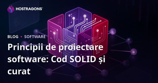 Principii de proiectare software: Cod SOLID și curat