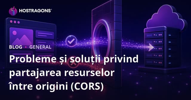 Probleme și soluții privind partajarea resurselor între origini (CORS)
