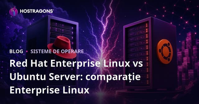 Red Hat Enterprise Linux și Ubuntu Server: Compararea Distribuțiilor Linux pentru Corporate