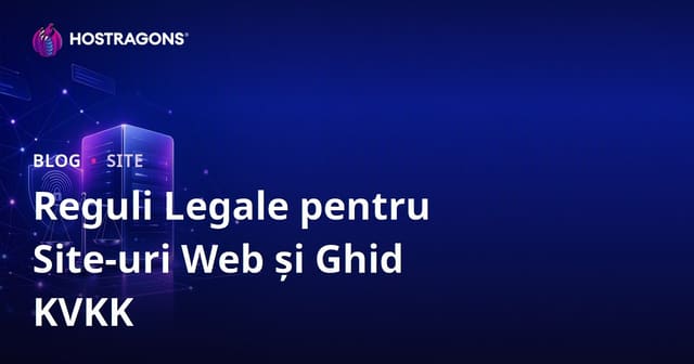 Reguli Legale Esențiale și GDPR la Crearea unui Site Web în România