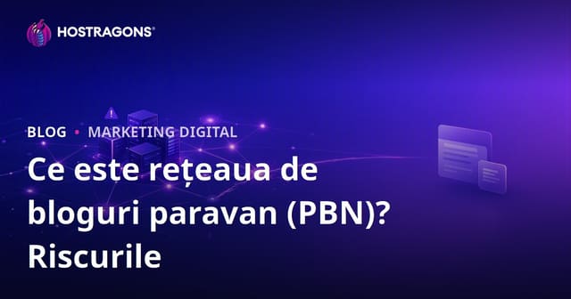 Rețea de Bloguri Private (PBN): Ce Este, Riscuri și Impact SEO