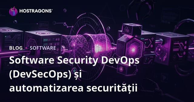 Software Security DevOps (DevSecOps) și automatizarea securității
