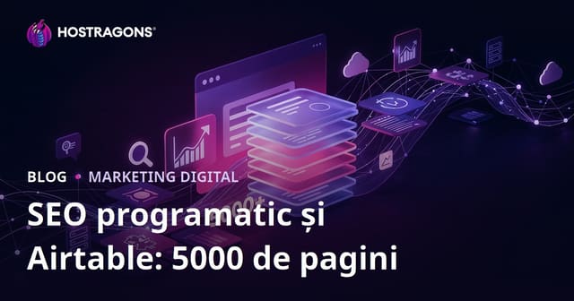 SEO Programatic (Programmatic SEO) – Ghid Complet cu Airtable pentru un Site de 5000 de Pagini în 10 Zile