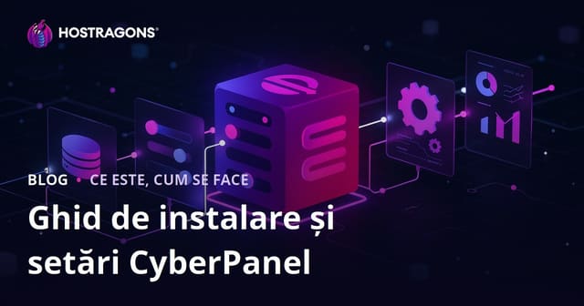 Ghid de instalare și configurare CyberPanel