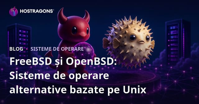 FreeBSD și OpenBSD: Sisteme de operare alternative bazate pe Unix