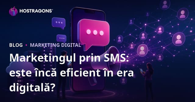 Marketingul prin SMS: este încă eficient în era digitală?