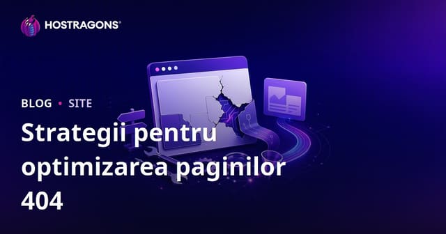 Strategii pentru optimizarea paginilor 404
