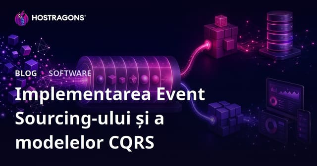 Implementarea Pattern-urilor Event Sourcing și CQRS
