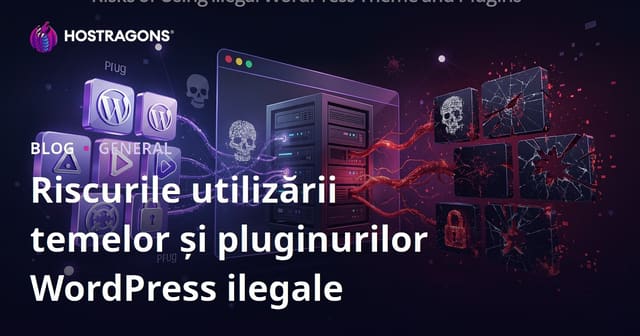 Riscurile Utilizării Temelor și Pluginurilor WordPress Piratate