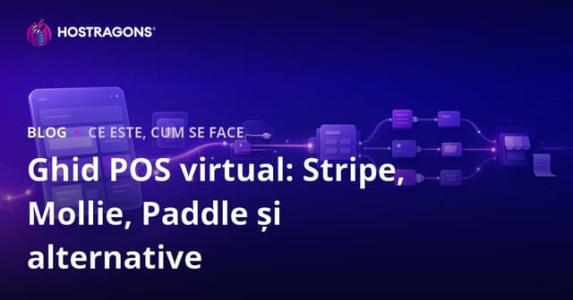 Ghid pentru POS Virtual: Stripe, Mollie, Paddle și Alternativele lor
