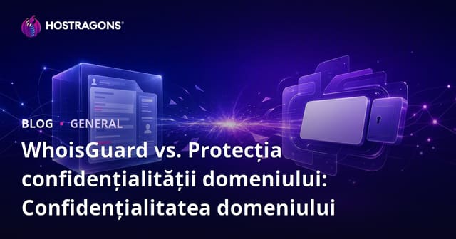 WhoisGuard vs. Protecția confidențialității domeniului: Confidențialitatea domeniului