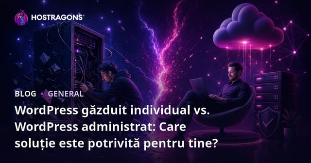 Auto-găzduire vs WordPress gestionat: Care soluție este mai potrivită pentru tine?