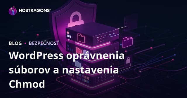 Ako by mali byť nastavené povolenia súborov WordPress (Chmod)? Bezpečnostné nastavenia servera