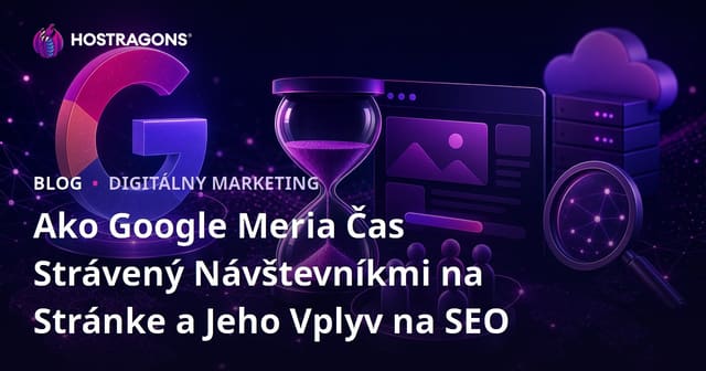 Ako Google Meria Čas Strávený Návštevníkmi na Stránke a Jeho Vplyv na SEO