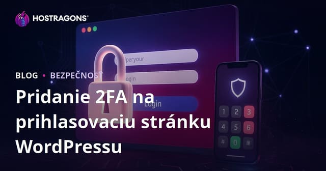 Ako pridať dvojfaktorovú autentizáciu (2FA) na prihlasovaciu stránku WordPress