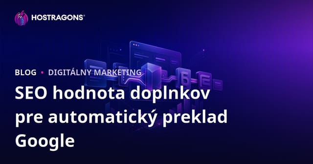 Akú hodnotu má automatický preklad Google pre SEO? Ručný preklad alebo nie?