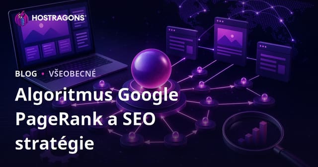Algoritmus Google PageRank a SEO stratégie