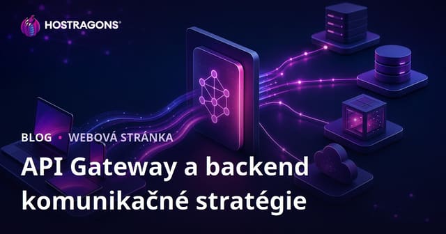 API Gateway a backend komunikačné stratégie