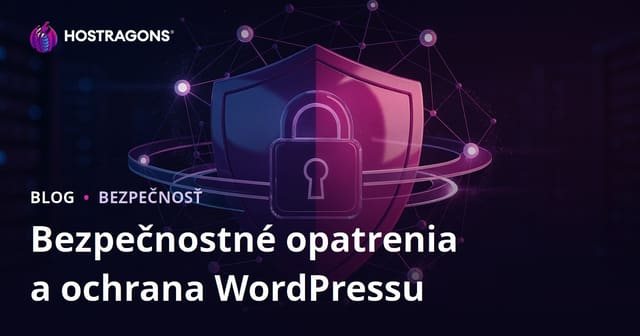 Bezpečnosť WordPress: Ako ochrániť stránku pred hackermi a útokmi
