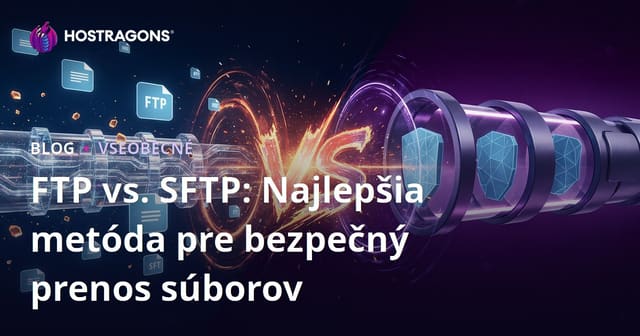 FTP vs. SFTP: Najlepšia metóda pre bezpečný prenos súborov