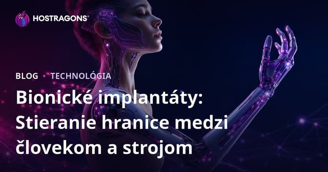 Bionické implantáty: Stieranie hranice medzi človekom a strojom