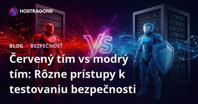 Red Team vs Blue Team: Rôzne prístupy v testovaní bezpečnosti
