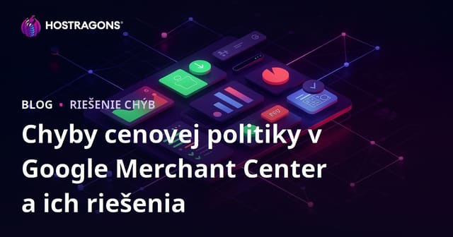 Chyby cenovej politiky v Google Merchant Center a ich riešenia