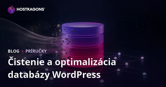 Čistenie a optimalizácia WordPress databázy – kompletný návod