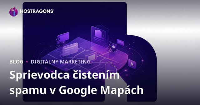 Čistenie spamu v Google Mapách: Získanie lepších pozícií hlásením falošných obchodných záznamov