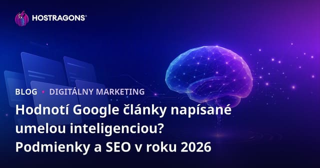 Hodnotí Google články napísané umelou inteligenciou? Podmienky a SEO v roku 2026