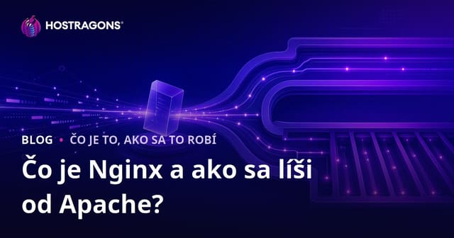 Čo je Nginx a ako sa líši od Apache?