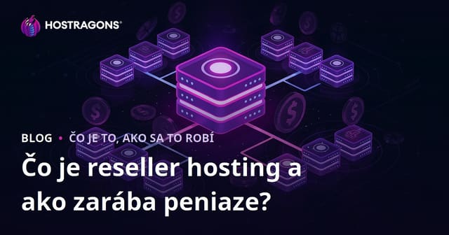 Čo je reseller hosting a ako zarába peniaze?